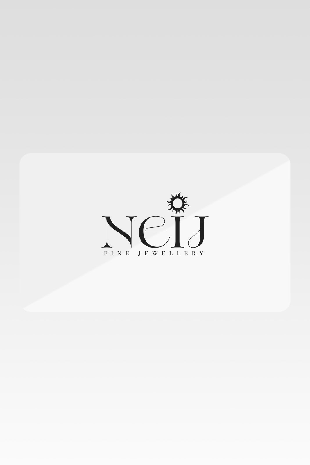 DIGITAL GIFT CARD - Neij Jewellery, Gift Card